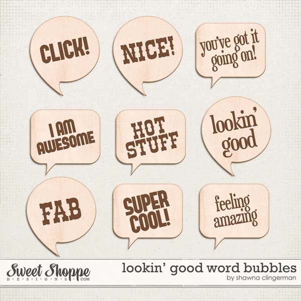 Lookin Good Word Bubbles by Shawna Clingerman